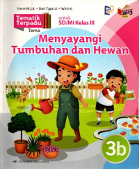 Image of Tematik Terpadu 3B : Menyangi Tumbuhan dan Hewan