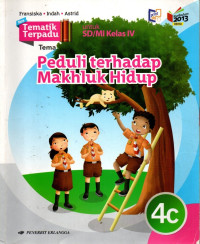 Image of New Tematik Terpadu 4C : Peduli Terhadap Mahluk Hidup