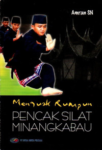 Image of Menguak Rumpun Pencak Silat Minangkabau