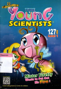 Image of The Young Scientists: Mister Firefly Wants to Put Out His Fire!