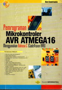 Image of Pemrograman Mikrokontroler AVR ATMEGA 16 Menggunakan Bahasa C (Code Vision AVR)