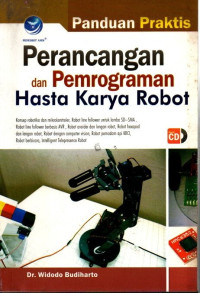 Image of Panduan Praktis Perancangan dan Pemrograman Hasta Karya Robot