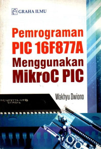 Image of Pemrograman PIC 16F877A Menggunakan MikroC PIC
