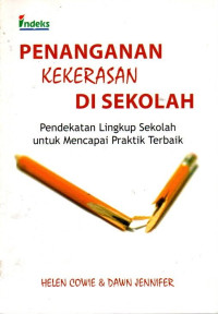Image of Penanganan Kekerasan di Sekolah : Pendekatan Lingkup Sekolah Untuk Mencapai Praktik Terbaik