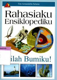 Image of Rahasiaku Ensiklopediku : Inilah Bumiku!
