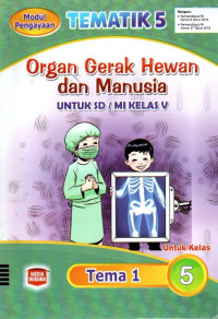 Image of Tematik 5 : Organ Gerak Hewan dan Manusia