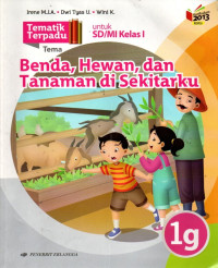 Image of Tematik Terpadu 1G : Benda, Hewan, dan Tanaman di Sekitarku
