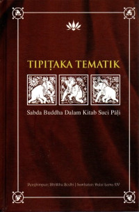 Image of Tipitaka Tematik : Sabda Buddha Dalam Kitab Suci Pali