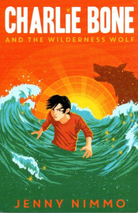 Image of Charlie Bone and The Wilderness Wolf
