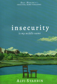 Image of Insecurity: is my middle name