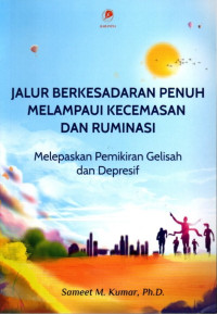 Image of Jalur Berkesadaran Penuh Melampaui Kecemasan dan Ruminasi