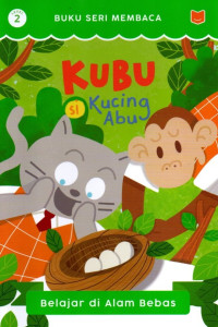 Image of KUBU (Si Kucing Abu) Level 2: Belajar di Alam Bebas