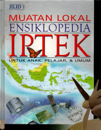 Image of Muatan Lokal Ensiklopedia IPTEK: Jilid 1