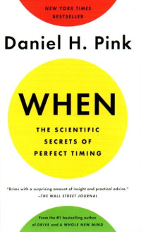 Image of When: The Scientific Secrets of Perfect Timing